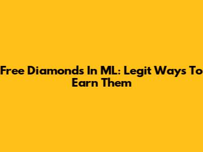 Free Diamonds In ML: Legit Ways To Earn Them