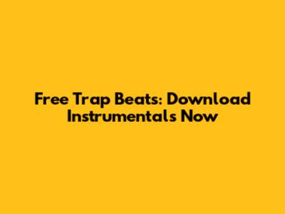Free Trap Beats: Download Instrumentals Now