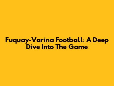Fuquay-Varina Football: A Deep Dive Into The Game
