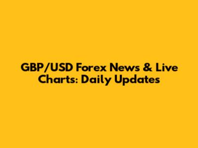 GBP/USD Forex News & Live Charts: Daily Updates