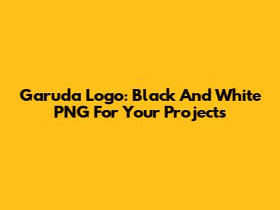Garuda Logo: Black And White PNG For Your Projects