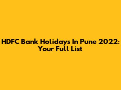 HDFC Bank Holidays In Pune 2022: Your Full List