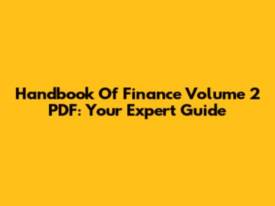 Handbook Of Finance Volume 2 PDF: Your Expert Guide