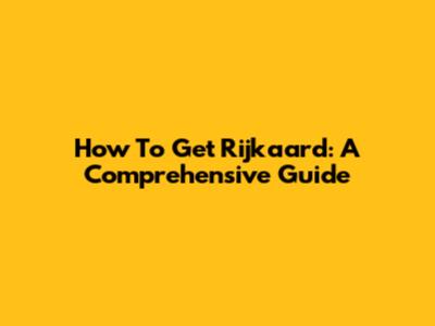 How To Get Rijkaard: A Comprehensive Guide