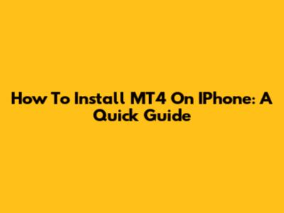 How To Install MT4 On IPhone: A Quick Guide