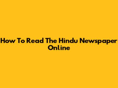 How To Read The Hindu Newspaper Online