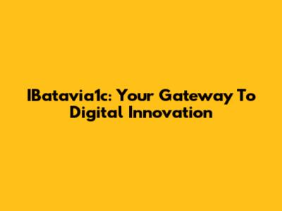 IBatavia1c: Your Gateway To Digital Innovation