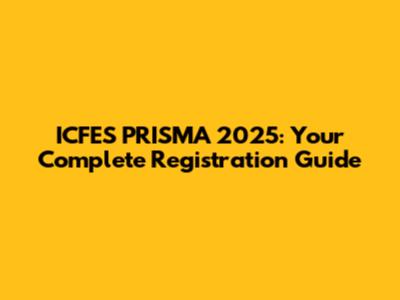 ICFES PRISMA 2025: Your Complete Registration Guide