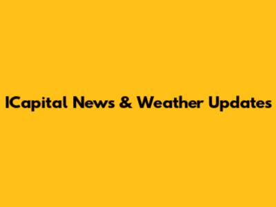ICapital News & Weather Updates