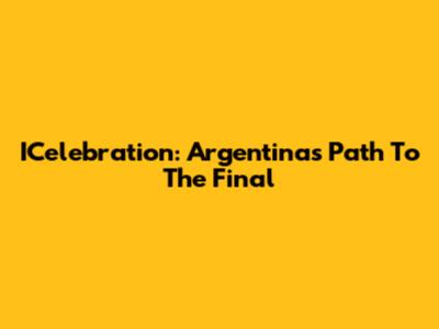 ICelebration: Argentina's Path To The Final