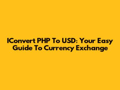 IConvert PHP To USD: Your Easy Guide To Currency Exchange