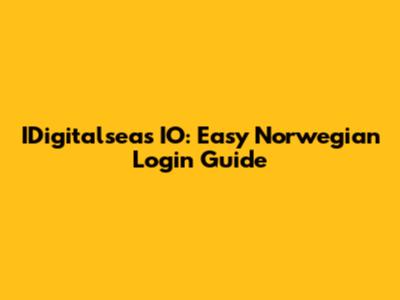 IDigitalseas IO: Easy Norwegian Login Guide