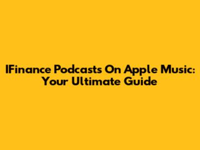 IFinance Podcasts On Apple Music: Your Ultimate Guide