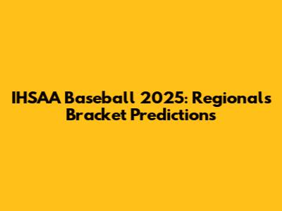 IHSAA Baseball 2025: Regionals Bracket Predictions