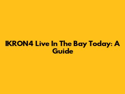 IKRON4 Live In The Bay Today: A Guide