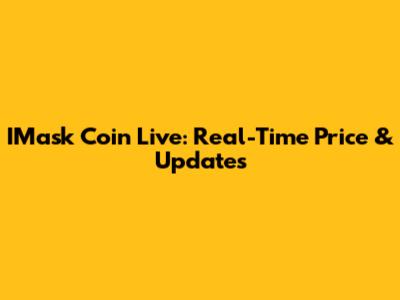 IMask Coin Live: Real-Time Price & Updates