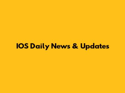 IOS Daily News & Updates