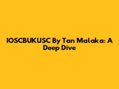 IOSCBUKUSC By Tan Malaka: A Deep Dive