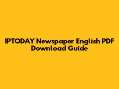 IPTODAY Newspaper English PDF Download Guide