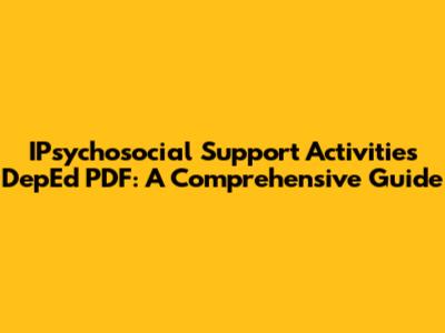 IPsychosocial Support Activities DepEd PDF: A Comprehensive Guide