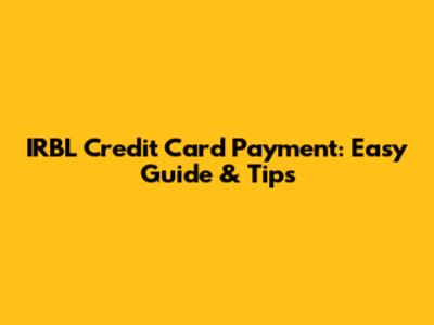 IRBL Credit Card Payment: Easy Guide & Tips