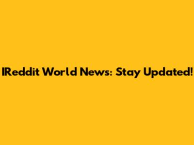 IReddit World News: Stay Updated!