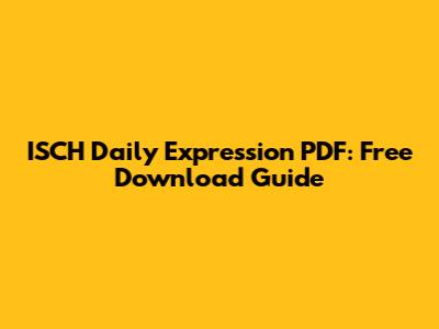 ISCH Daily Expression PDF: Free Download Guide