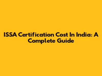 ISSA Certification Cost In India: A Complete Guide