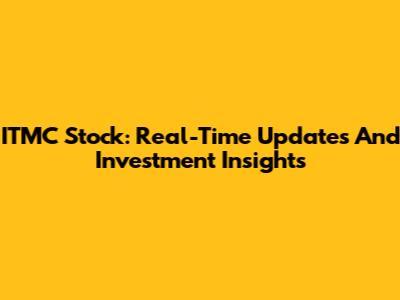 ITMC Stock: Real-Time Updates And Investment Insights