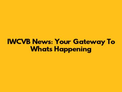 IWCVB News: Your Gateway To What's Happening