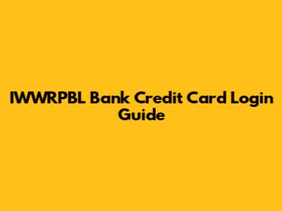 IWWRPBL Bank Credit Card Login Guide
