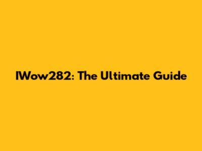 IWow282: The Ultimate Guide