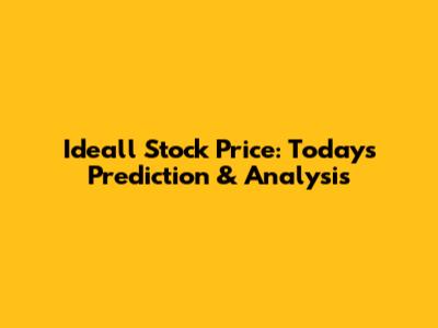 Ideall Stock Price: Today's Prediction & Analysis