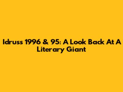 Idrus's 1996 & 95: A Look Back At A Literary Giant
