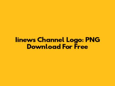 Iinews Channel Logo: PNG Download For Free