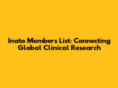 Inato Members List: Connecting Global Clinical Research