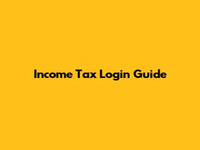 Income Tax Login Guide