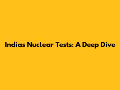 India's Nuclear Tests: A Deep Dive
