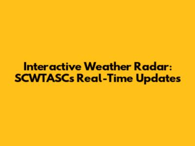 Interactive Weather Radar: SCWTASC's Real-Time Updates