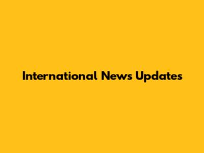 International News Updates