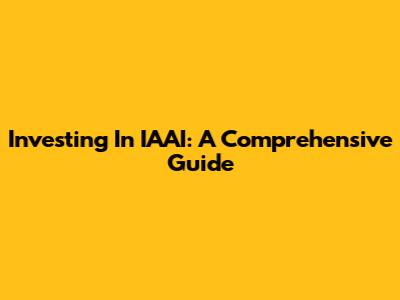 Investing In IAAI: A Comprehensive Guide