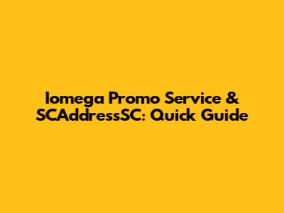 Iomega Promo Service & SCAddressSC: Quick Guide