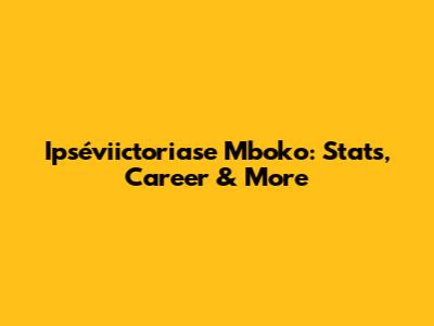 Ipséviictoriase Mboko: Stats, Career & More
