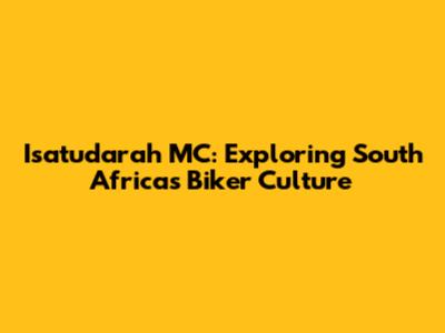 Isatudarah MC: Exploring South Africa's Biker Culture