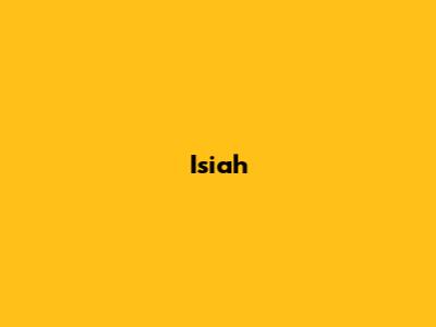 Isiah 