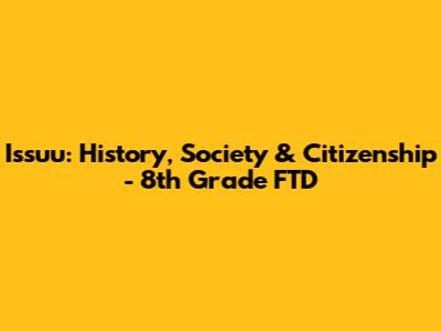 Issuu: History, Society & Citizenship - 8th Grade FTD