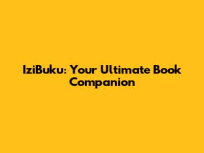 IziBuku: Your Ultimate Book Companion