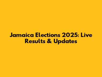 Jamaica Elections 2025: Live Results & Updates