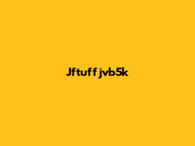 Jftuffjvb5k
