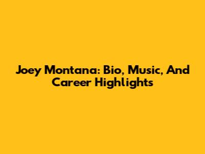 Joey Montana: Bio, Music, And Career Highlights